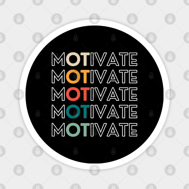 OT MOTivate Occupational Therapy Magnet by Zen Cosmos Official